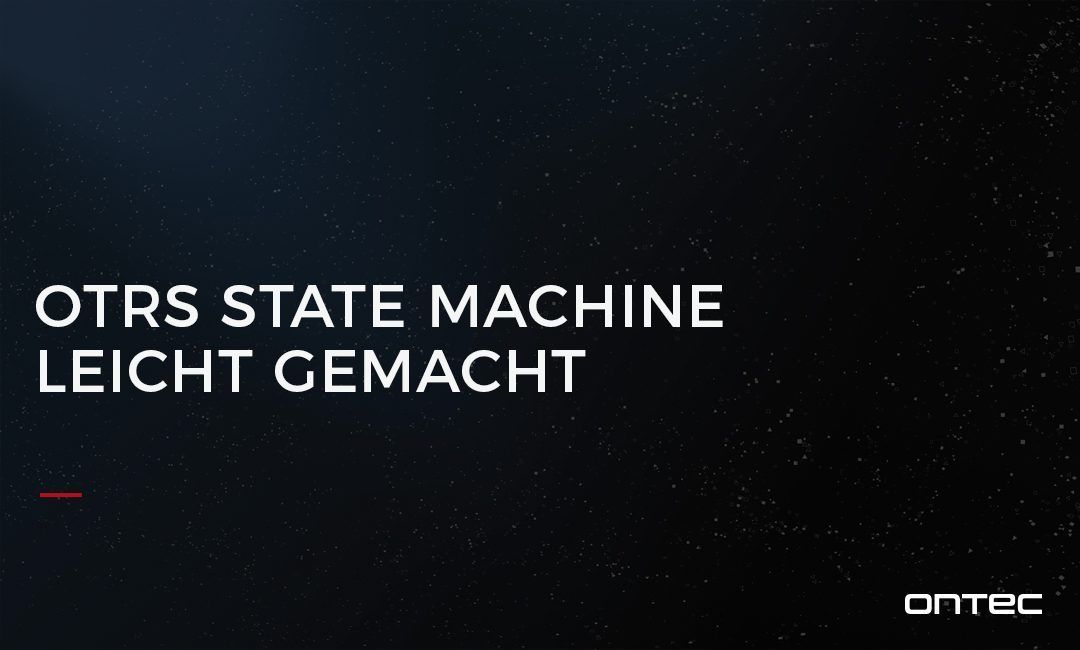 ((OTRS)) COMMUNITY EDITION STATE MACHINE LEICHT GEMACHT